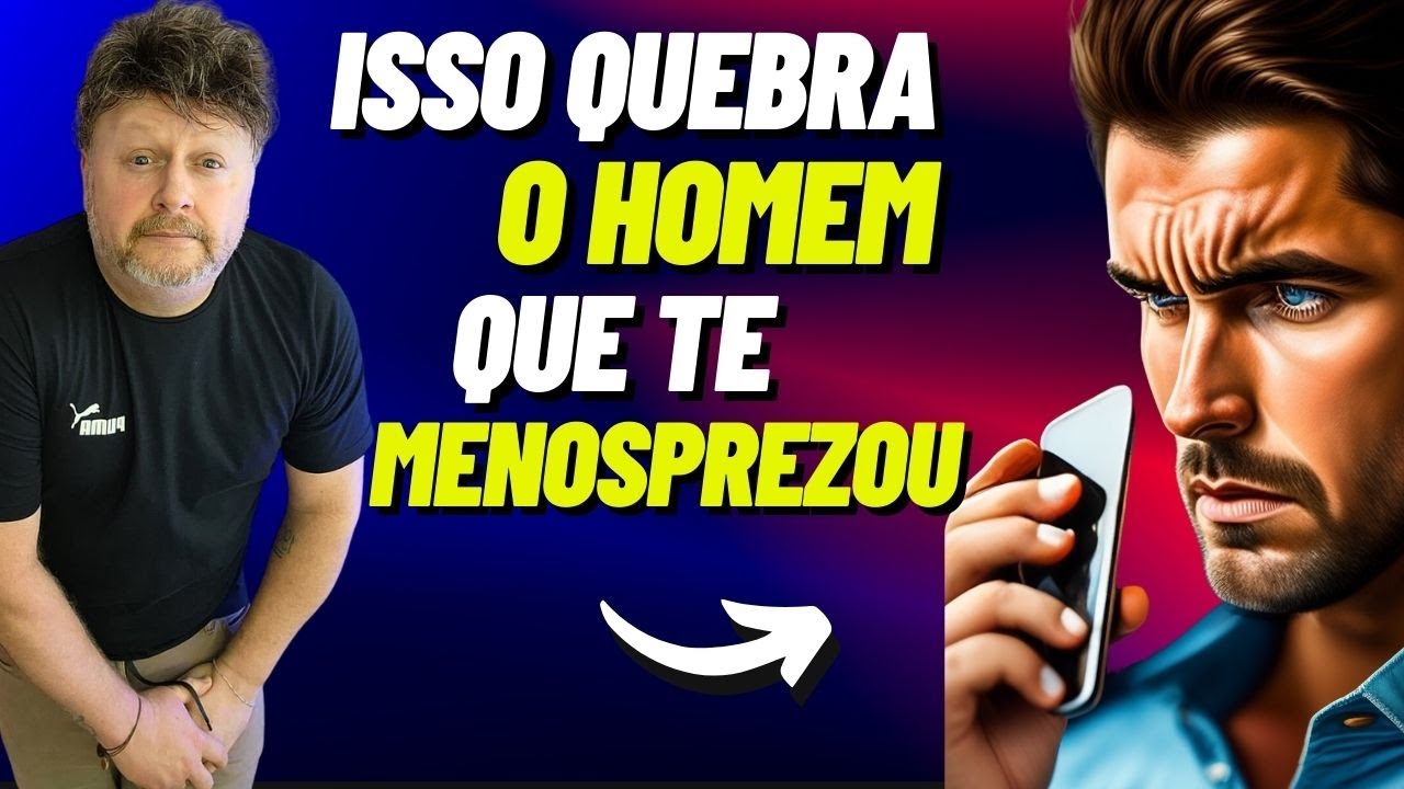 ISSO QUEBRA O HOMEM QUE TE MENOSPREZOU