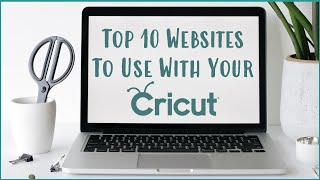 the 10 best websites for cricut crafters