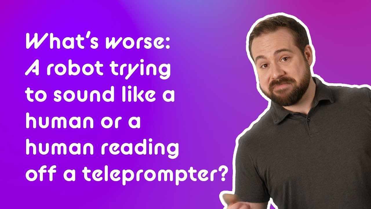 What’s worse: a robot trying to sound like a human or a human reading ...