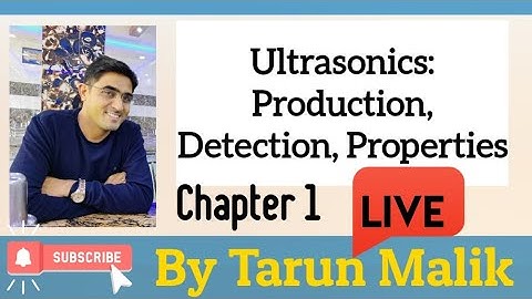 Live | Ultrasonic Wave | Production | Detection| Properties|Application In Engg & Medical Ultrasound