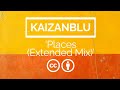 Kaizanblu  places extended mix