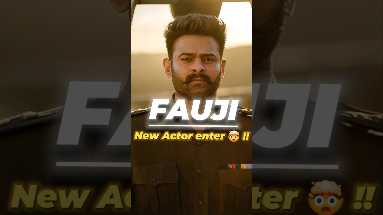 Fauji movie new actor entry/ Fauji movie update / Prabhas 