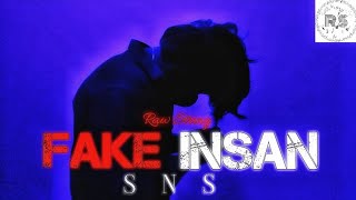 FAKE INSAN ๐ - SNS | OFFICIAL MUSIC VIDEO | Hindi rap prod.by #Rawstring beat @CJCHIRAGBEATZ