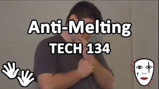 TECH 134 - Anti-Melting - Mime Technique