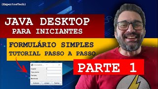 JAVA DESKTOP SE E SWING, COMO CRIAR UMA TELA SIMPLES | PARTE 1