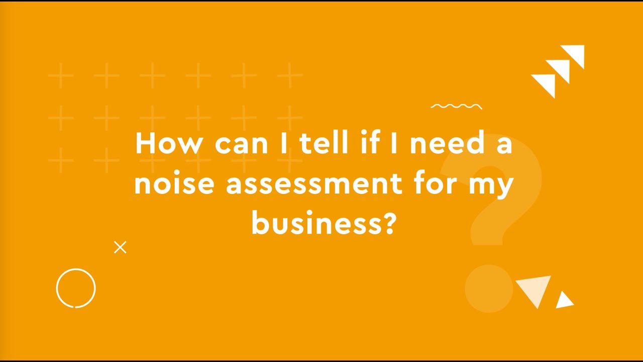 Noise explainer part 1: Do I Need A Noise Exposure Assessment In My Workplace