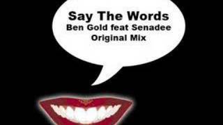 Ben Gold Ft. Senadee - Say The Words (Original Mix)