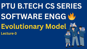 PTU B.Tech CS Series | Evolutionary Model in Software Engineering #ptu #sdlc #btech