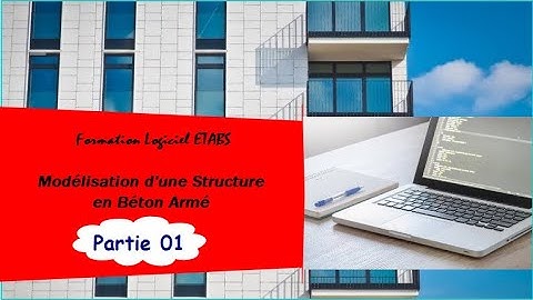 ETABS Modélisation Projet Bâtiment Partie 1