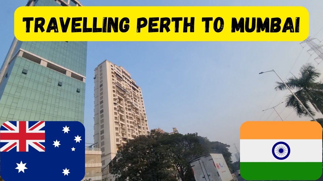 Travelling Perth to Mumbai - YouTube
