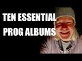 Ten essential prog albums