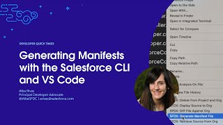 Generating Manifests with the Salesforce CLI and VS Code | Developer Quick Takes