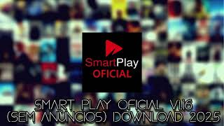 Saiu!!! Smart Play - v1.16 [Sem anúncios]#2025 #2026 #filmes
