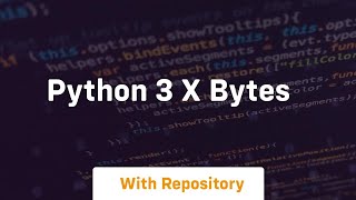 Python 3 X Bytes