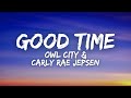 Owl City & Carly Rae Jepsen - Good Time (Lyrics)