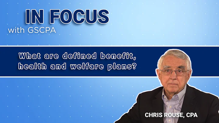 What are Defined Benefit, Health and Welfare Plans...