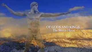 Of Gods and Kings: The Skyros Horse