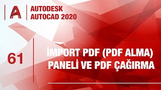 AutoCAD 2020 - Ders 61 -İmport PDF (PDF alma) Paneli ve PDF Çağırma