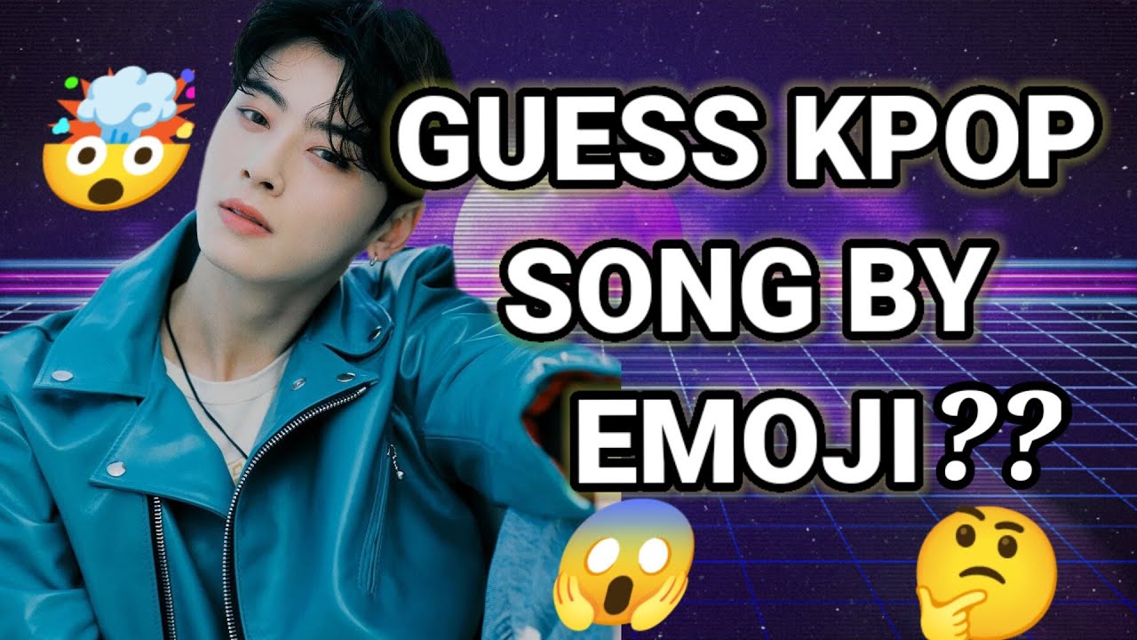KPOP GAME GUESS KPOP SONG BY EMOJI