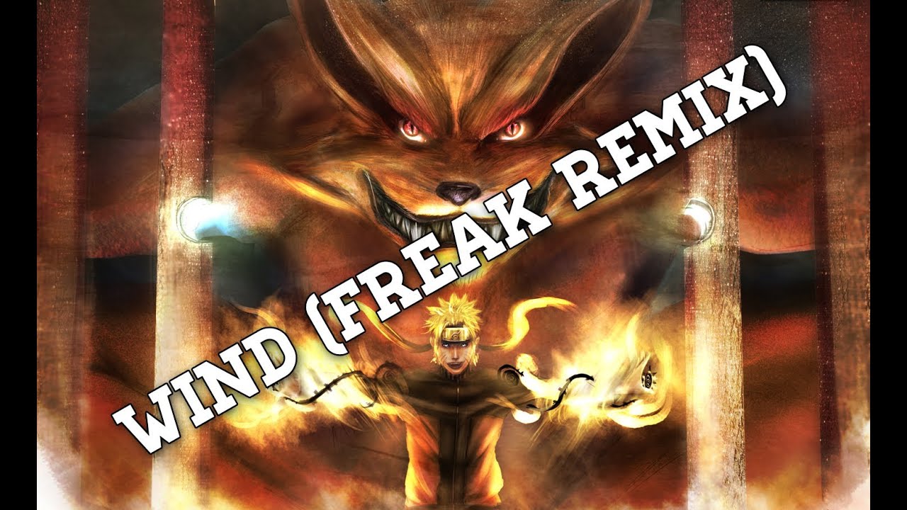Akeboshi - Wind (Naruto OST) (Freak Remix)