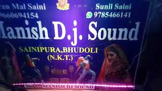 Manish Falor Dj Sound Sainipura Bhudoli Neem Ka Thana Ph 9785466141Mb9660694154