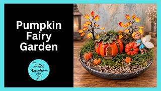 Pumpkin Fairy Garden | A Whimsical Fall Decorating Idea