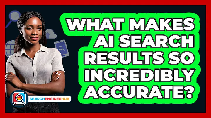 What Makes AI Search Results So Incredibly Accurate? - SearchEnginesHub.com