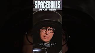 Spaceballs: The Plot Summary
