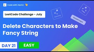 Delete Characters to Make Fancy String | LeetCode 1957 | July Day 21 | String