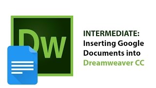 Intermediate: Inserting Google Documents into Dreamweaver CC