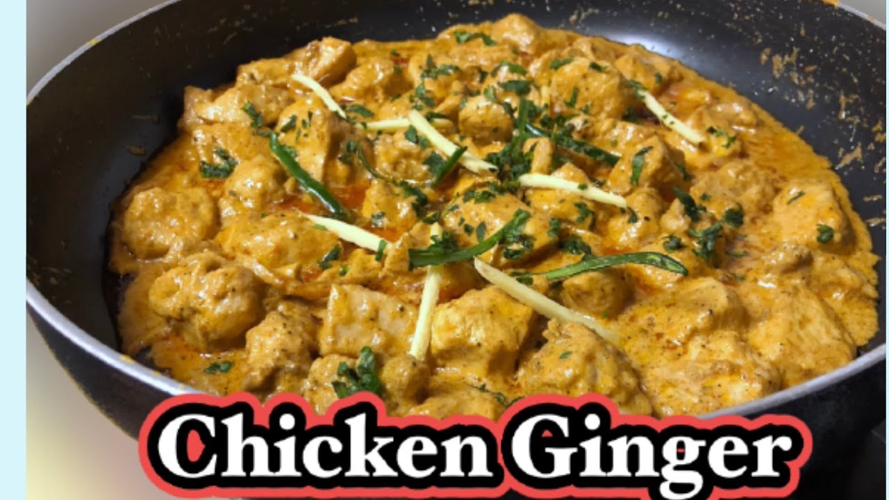 Chicken Ginger Recipe Ginger Chicken Chicken Ginger Karahi By Ap