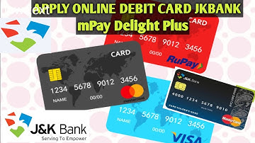 jkbank debit card apply online | mpay delight plus apply online debit card #jkbank