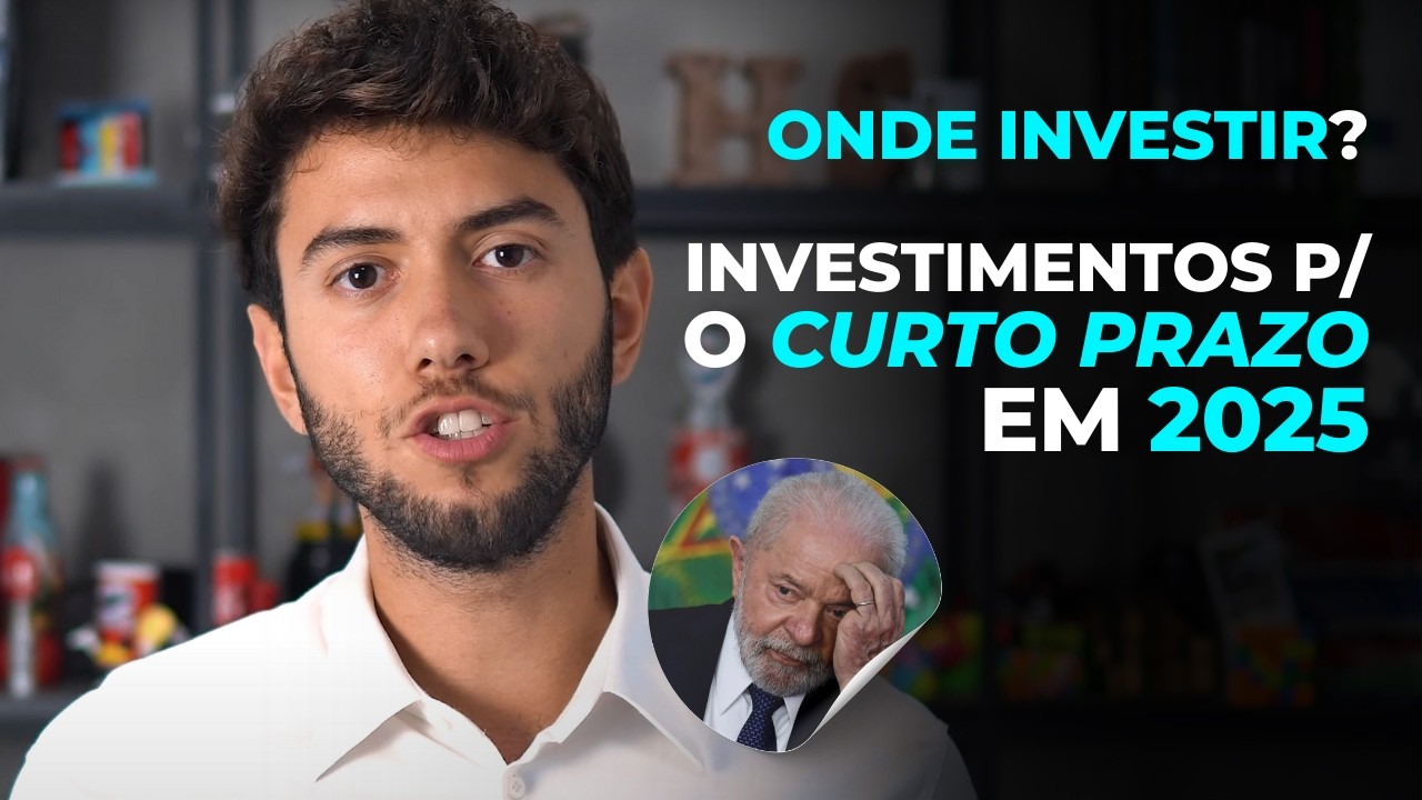 OS MELHORES INVESTIMENTOS PARA O CURTO PRAZO EM 2025 | Onde investir no curto prazo?