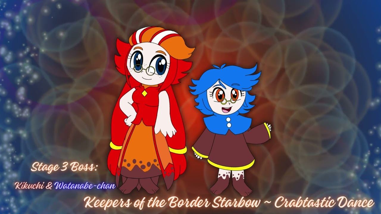 Touhou LUTS:Kikuchi Setsuko & Watanabe-chan's Theme: Keepers of the Border Starbow~Crabtastic Dance
