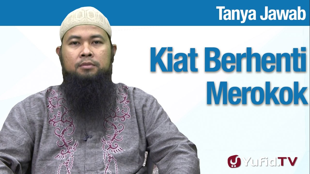 Konsultasi Syariah: Kiat Berhenti Merokok - Ustadz Arif Hidayatullah