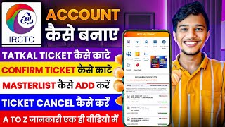 Irctc Account Kaise Banaye 2025 Irctc Se Ticket Kaise Book Kare Step By Step Guide