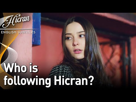 Hicran English Subtitles | Who Is Following Hicran?