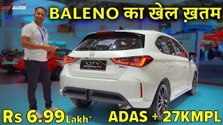 Baleno का खेल ख़तम | Honda City HATCHBACK with ADAS + 27KMPL Mileage | Rs 6.99 Lakh🔥