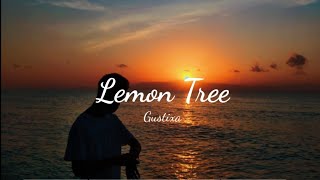 Download Lagu Lemon Tree - Gustixa || Short Lyrics MP3