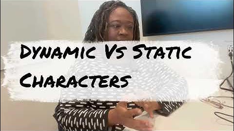 Character Lab: Ep 1 Dynamic Characters Vs Static Characters