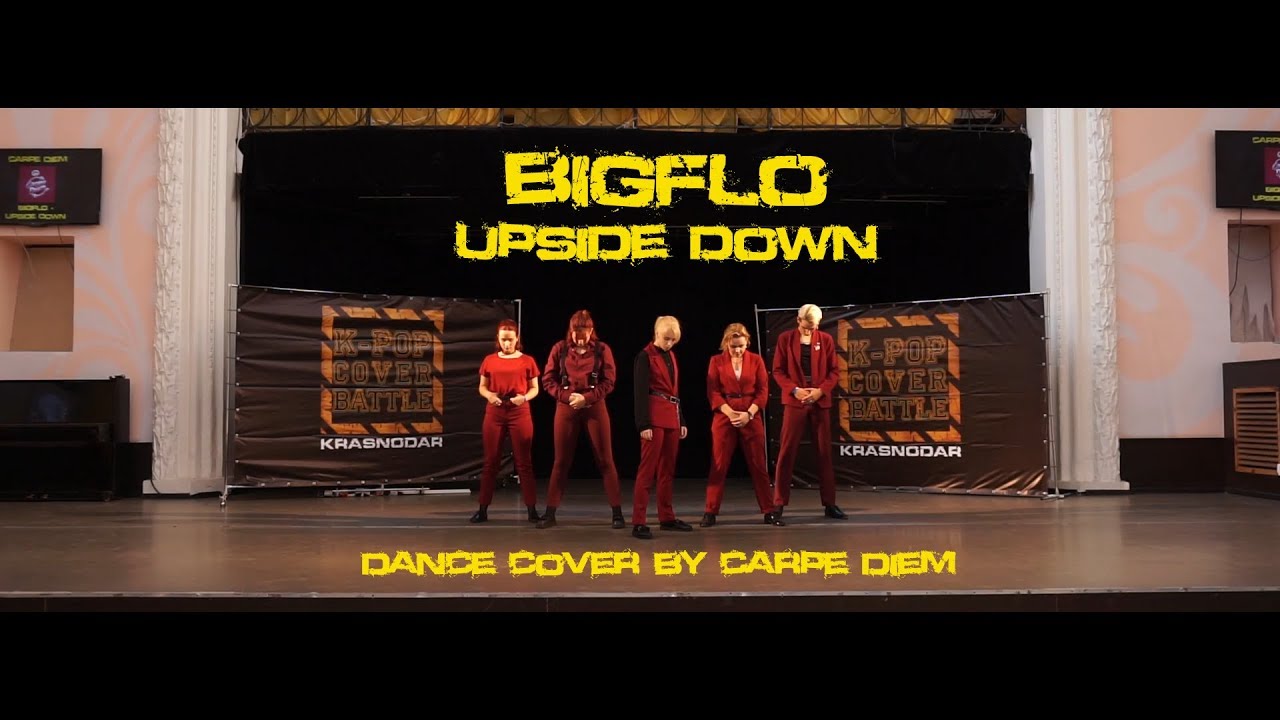 CARPE DIEM BIGFLO(빅플로) Upside down(거꾸로) dance cover YouTube