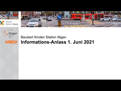 Informationsveranstaltung Knoten Station Ittigen vom 1. Juni 2021