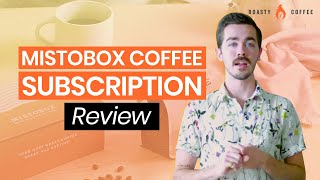 Mistobox Coffee Subscription Review