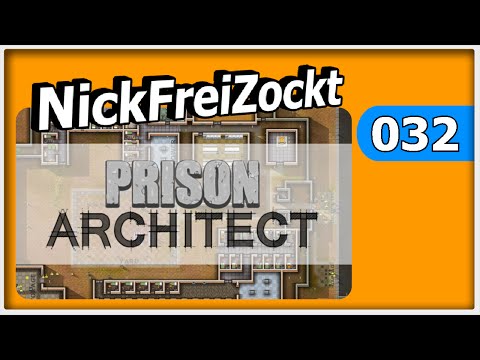 Prison Architect #032 ► 3 ... 2 ... 1 ... Verkauft ;) ► Let&rsquo;s Play Prison Architect Gameplay german