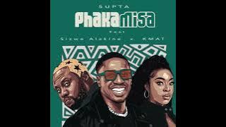 SUPTA, Sizwe Alakine, Kmat - Phakamisa || Afro House Source