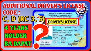 Additional Drivers License Code C, D, Dapat 4 Years Holder ka mona ng PROFESSIONAL DRIVERS LICENSE