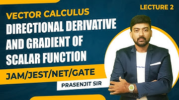 Directional Derivative and Gradient of Scalar Function for /JAM/JEST/NET/GATE | PCM Academy