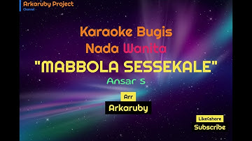 karaoke bugis nada wanita]"mabbola sessekale"]Ansar s]arr.arkaruby