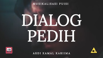 Musikalisasi Puisi | Dialog Pedih - Ardi Kamal Karima