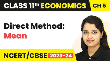 Direct Method: Mean - Measures of Central Tendency | Class 11 Economics - Statistics